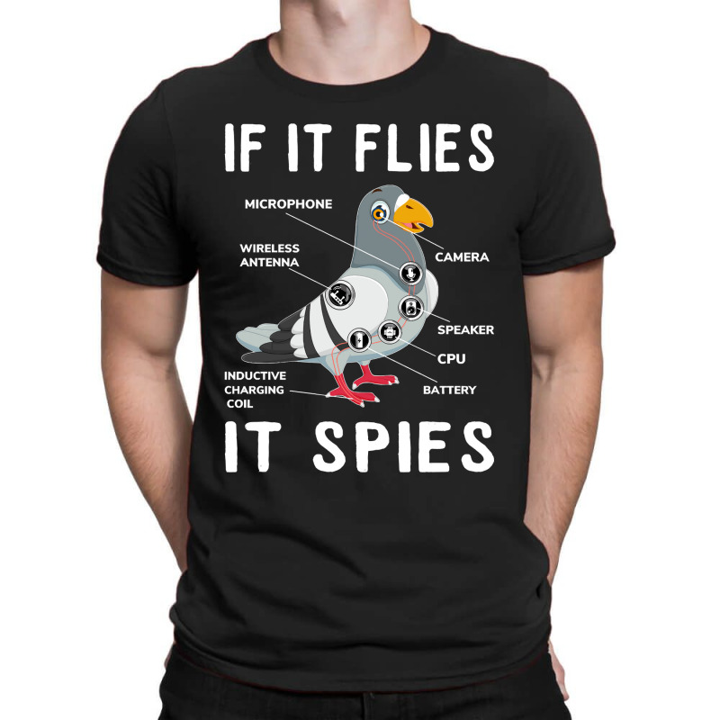 If It Flies It Spies Pigeon Anatomy Bird Arent Rea T-shirt | Artistshot