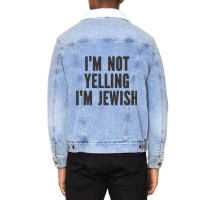 Im Not Yelling Im Jewish   Funny Viral Trending Je Unisex Sherpa-lined Denim Jacket | Artistshot