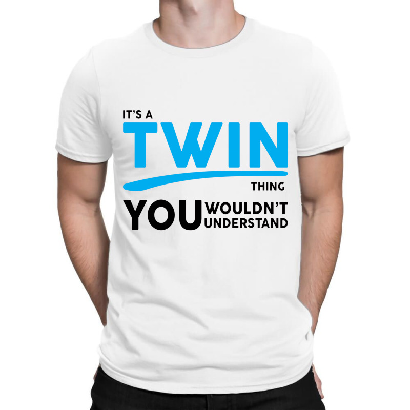 It's A Twin Thing T-shirt | Artistshot