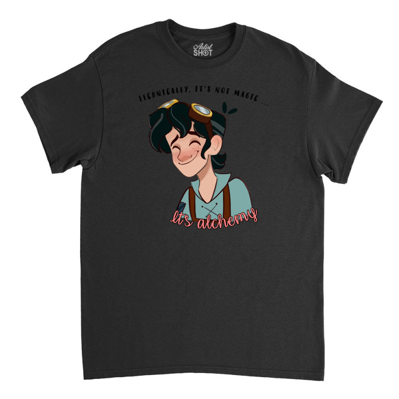 It’s Not Magic Classic T-shirt | Artistshot