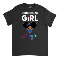 Kids Dominican Girl Magic Shirt Girls Gum Dominica Classic T-shirt | Artistshot