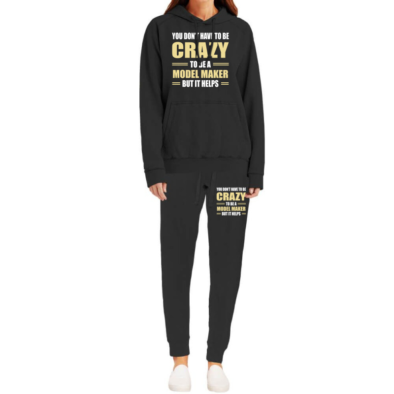 You Don't Have To Be Crazy To Be A Model Maker Hoodie & Jogger Set | Artistshot