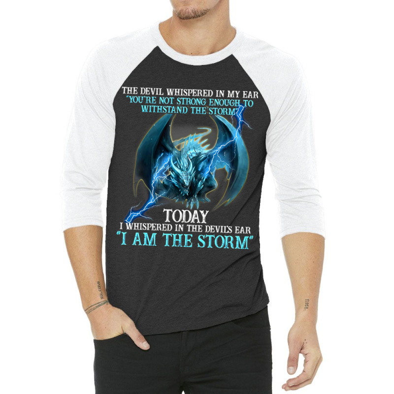 Dragon Devil Whispered Not Strong Enough Said I Am 3/4 Sleeve Shirt by kerrmanthez | Artistshot