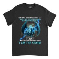 Dragon Devil Whispered Not Strong Enough Said I Am Classic T-shirt | Artistshot