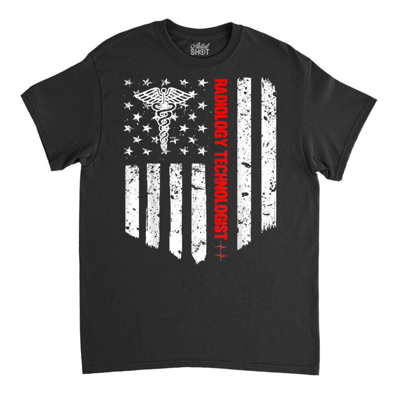 Radiology Technologist American Flag Patriotic Med Classic T-shirt by jessen | Artistshot