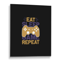 Eat Sleep - Tshirt Metal Print Vertical | Artistshot