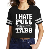 Metal Detecting Detectorist I Hate Pull Tabs Detec Scorecard Crop Tee | Artistshot