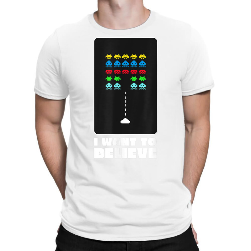 I Want To Believe Space Alien Invaders T Shirt T-Shirt by galloywa | Artistshot