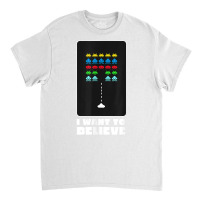 I Want To Believe Space Alien Invaders T Shirt Classic T-shirt | Artistshot