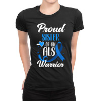 Proud Sister Of An Als Warrior Sister Brother Als Ladies Fitted T-shirt | Artistshot