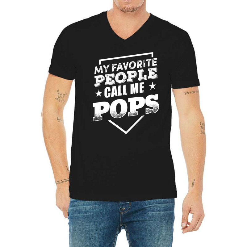 My Favorite People Call Me Pop Pop Grandpa Men V-Neck Tee by beulahgriffithgdv | Artistshot