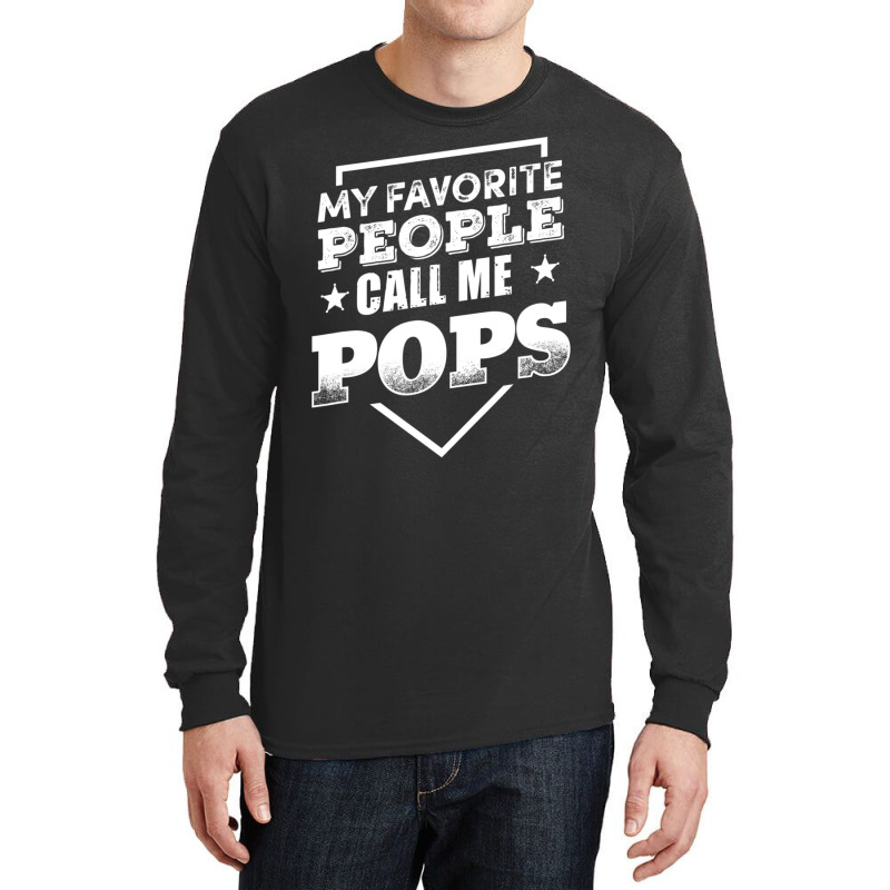 My Favorite People Call Me Pop Pop Grandpa Men Long Sleeve Shirts by beulahgriffithgdv | Artistshot