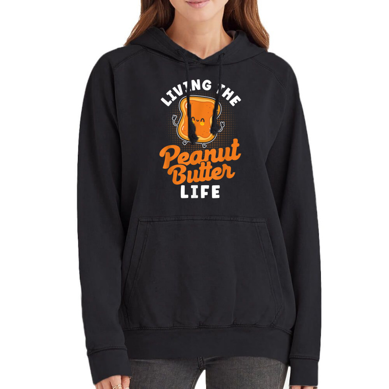 Living The Peanut Butter Life Peanut Butter T Shir Vintage Hoodie | Artistshot