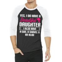 Father Yes I Do Have A Beautiful Daughter 3/4 Sleeve Shirt | Artistshot