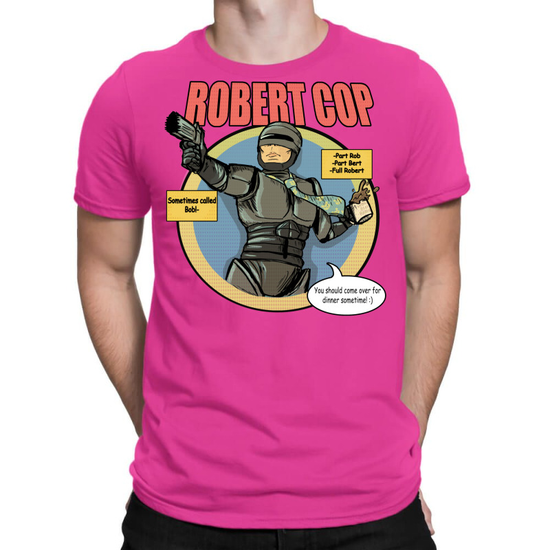 Robert Cop T-shirt | Artistshot