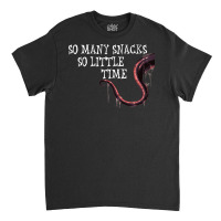 So Many Snacks So Little Time Classic T-shirt | Artistshot