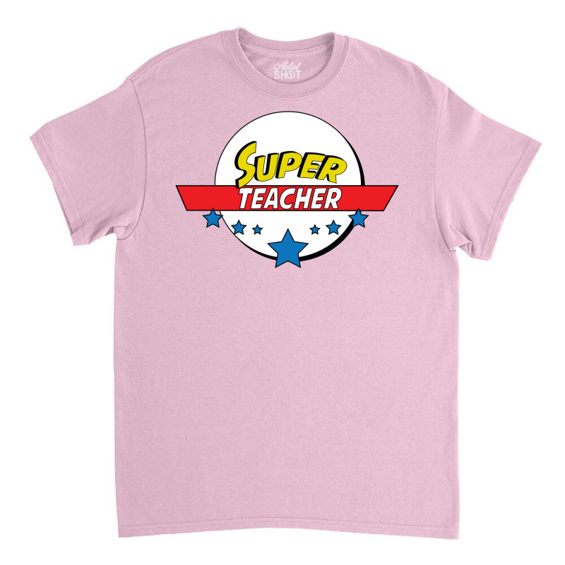 Super Teacher Classic T-shirt | Artistshot