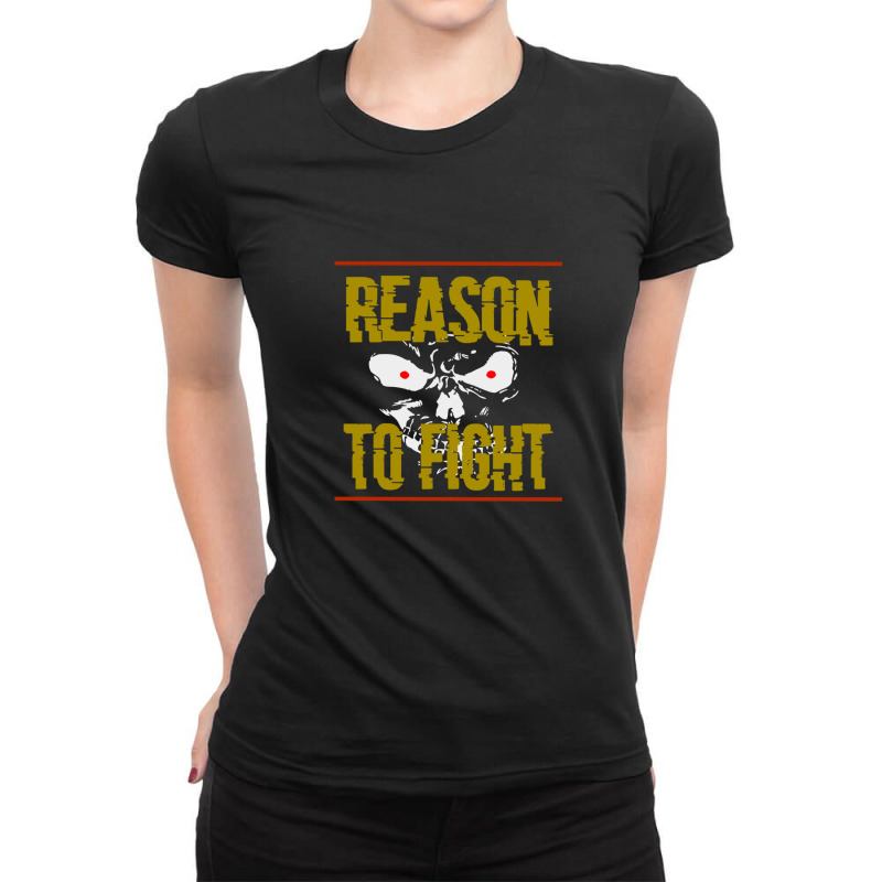 Reason To Fight Ladies Fitted T-Shirt by JasonJoplin | Artistshot