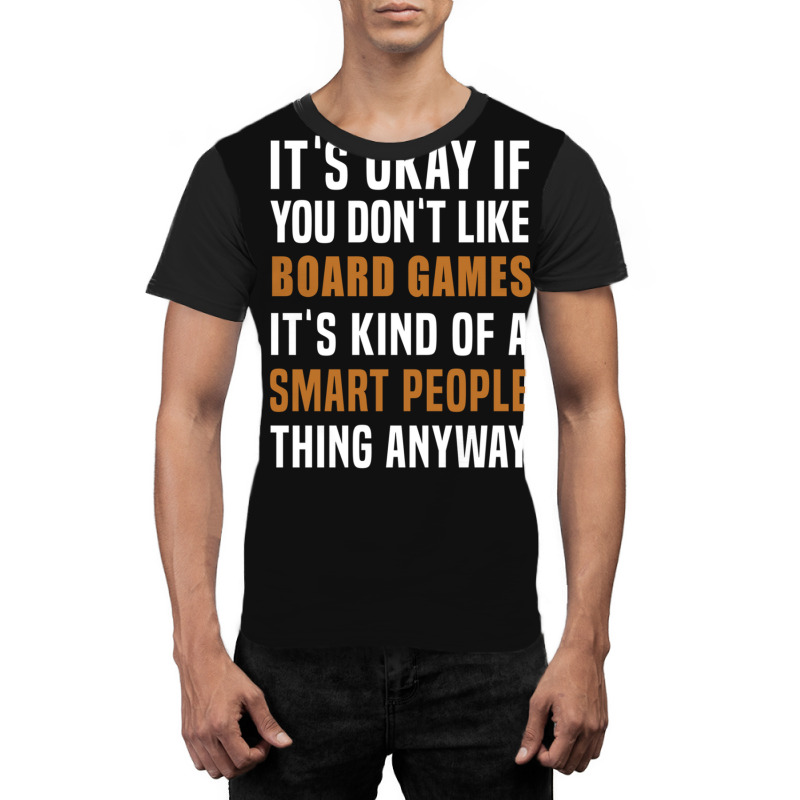 Board Games Is A Smart People Thing Graphic T-shirt by OraliaGilmore | Artistshot