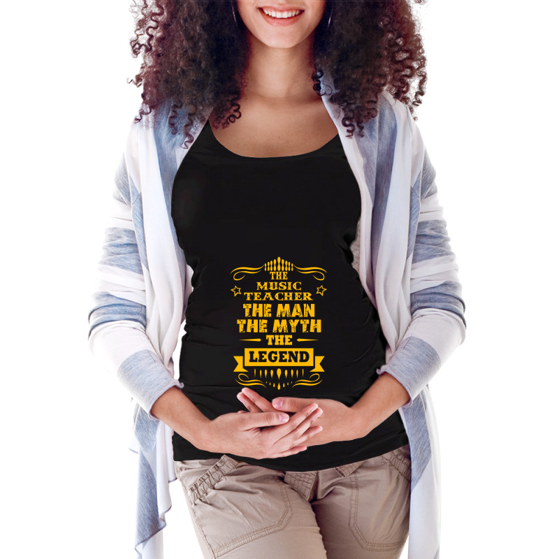 Music Teacher The Man The Myth The Legend 1 Maternity Scoop Neck T-shirt by HeatherHowell | Artistshot