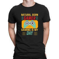 Natural Gamer Gaming Is My Day T-shirt | Artistshot