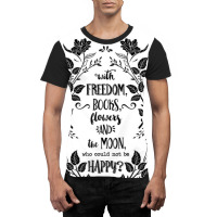 Freedom & Books & Flowers & Moon Graphic T-shirt | Artistshot