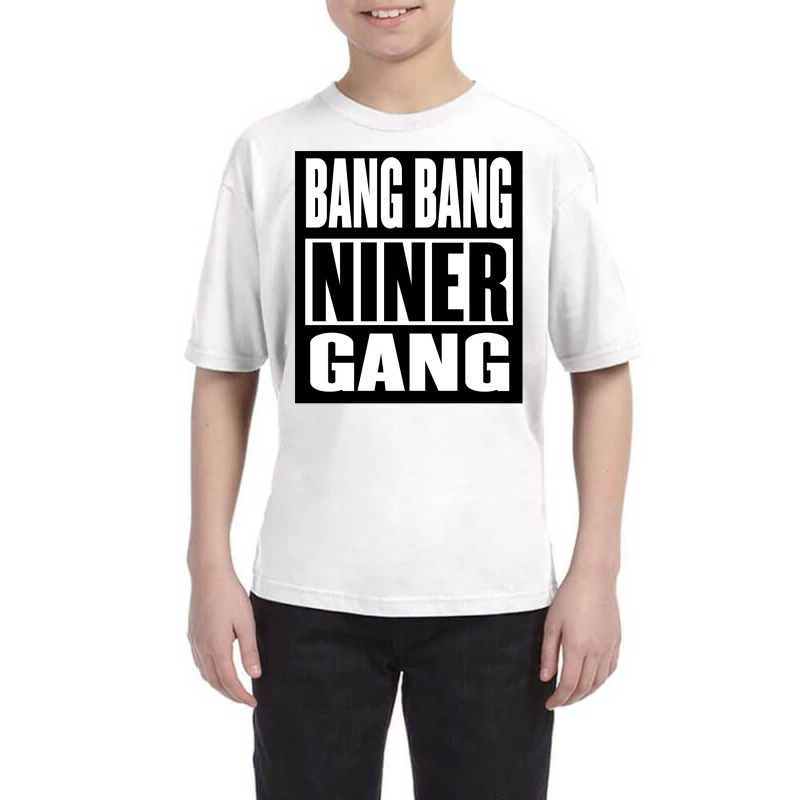 Bang Bang Niner Gang Youth Tee | Artistshot