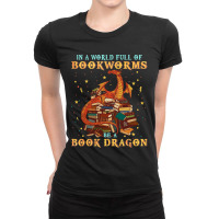 Dragon Shirt In A World Full Of Bookworms Be A Boo Ladies Fitted T-shirt | Artistshot