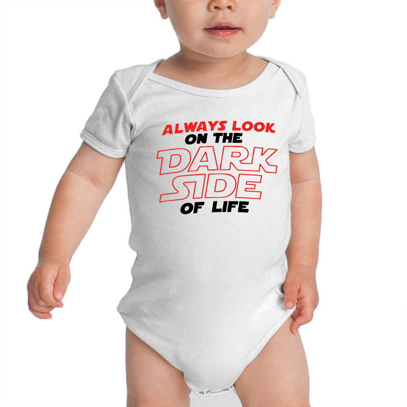 Always Look On The Dark Side Of Life Baby Bodysuit | Artistshot