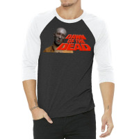 Dawn Of The Dead 3 3/4 Sleeve Shirt | Artistshot