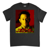 Ben Trust Me Tv Series Classic T-shirt | Artistshot