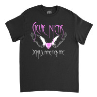 Dont Blame On Me ,stevie Classic T-shirt | Artistshot