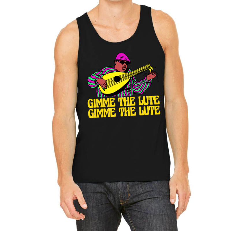 Gimme The Lute Tank Top | Artistshot