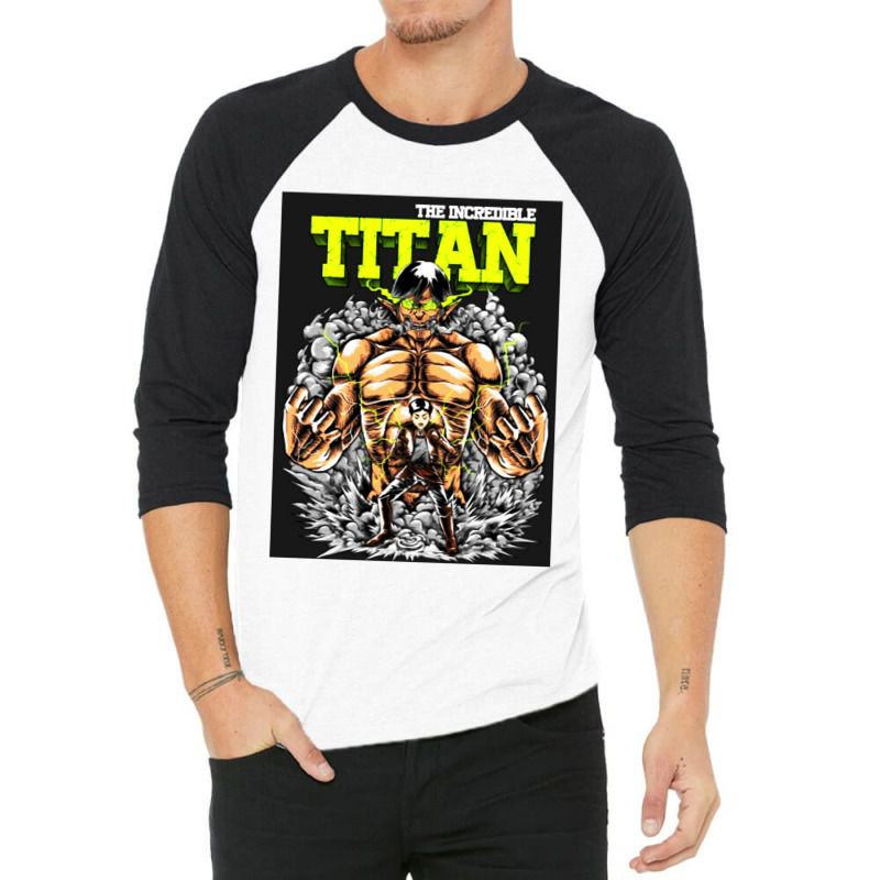 Incredible ,titan 3/4 Sleeve Shirt | Artistshot