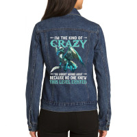 Dragon Im The Kind Of Crazy You Werent Warned Abou Ladies Denim Jacket | Artistshot