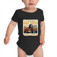 Dad Jokes Very Weld Baby Bodysuit | Artistshot