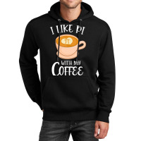 Trending Coffee With Pi Math Pun Cappuccino Unisex Hoodie | Artistshot