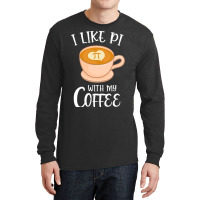 Trending Coffee With Pi Math Pun Cappuccino Long Sleeve Shirts | Artistshot