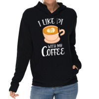 Trending Coffee With Pi Math Pun Cappuccino Lightweight Hoodie | Artistshot