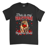 This Is My Valentine Pajama Shirt Siberian Cat 115 Classic T-shirt | Artistshot