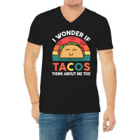 Cinco De Mayo Wonder Tacos Think About Men Women V-neck Tee | Artistshot