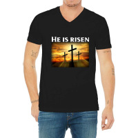 Easter He Is Risen Christian V-neck Tee | Artistshot