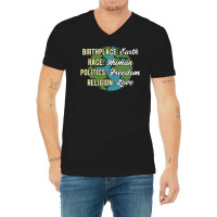 Birthplace Earth Race Human Politics Freedom Religion Love Equality Al V-neck Tee | Artistshot