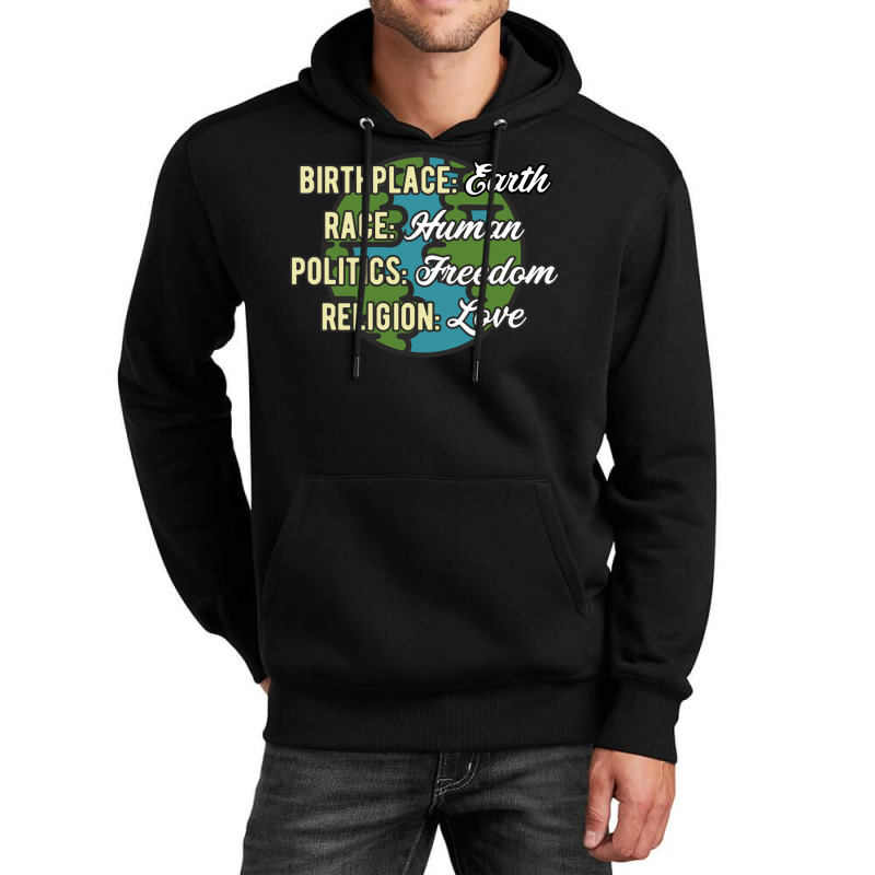 Birthplace Earth Race Human Politics Freedom Religion Love Equality Al Unisex Hoodie by SamsulArt | Artistshot