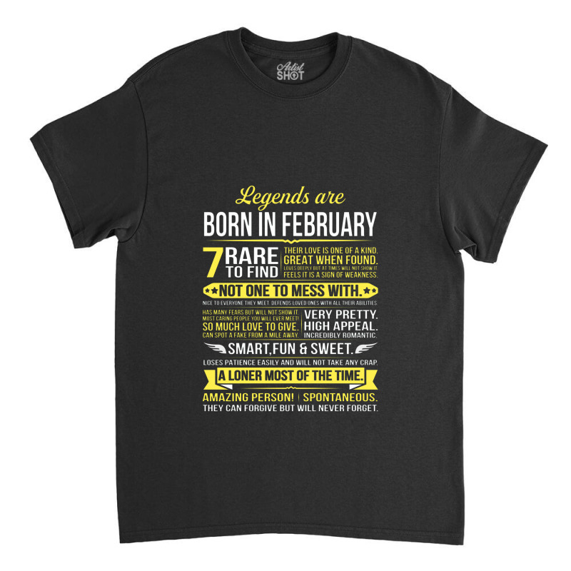 Legends Are Born In February Classic T-shirt | Artistshot