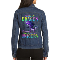 Sorry My Dragon Ate Your Unicorn Funny Ladies Denim Jacket | Artistshot