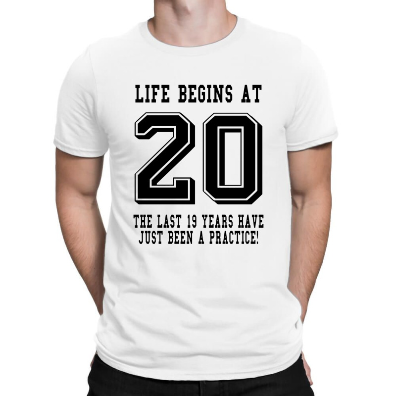 Life Begins At 20... 20th Birthday T-shirt | Artistshot