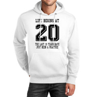 Life Begins At 20... 20th Birthday Unisex Hoodie | Artistshot