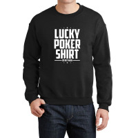 Lucky Charm Poker Texas Holdem Casino Pokerface Ga Crewneck Sweatshirt | Artistshot