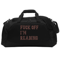 Fuck Off I'm Reading T Shirt Active Duffel | Artistshot